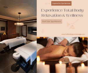 Discover the Best Spa Services for Relaxation, Rejuvenation, and Full-Body Wellness at Full Body Spa Massage